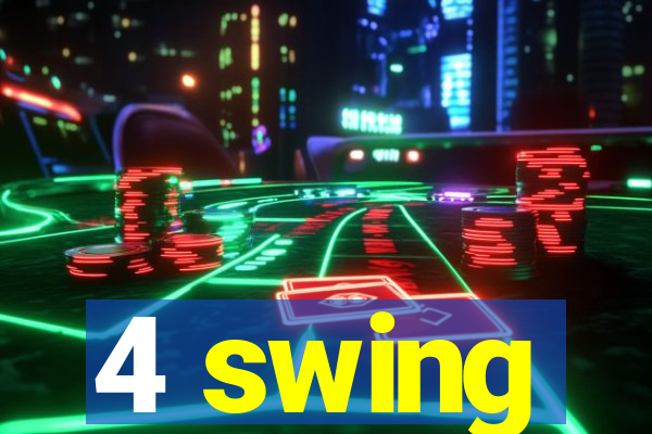 4 swing